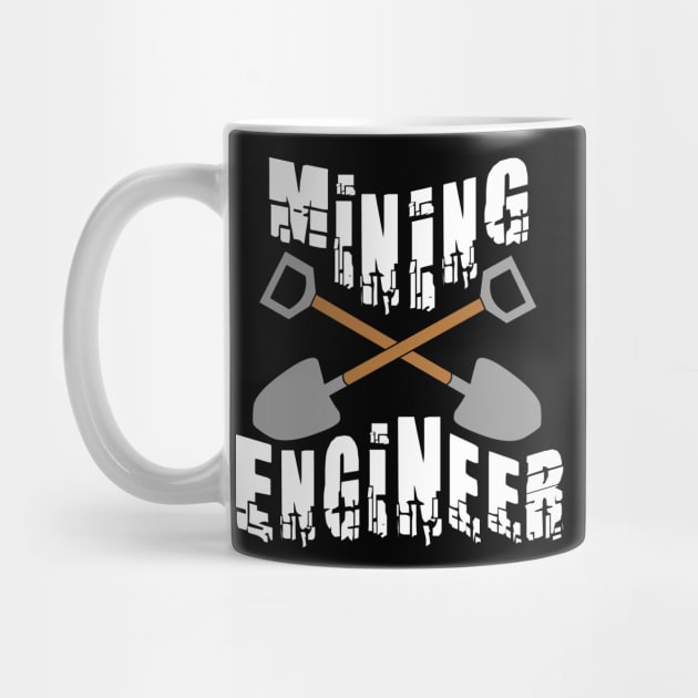 Mining Engineer Crossed Shovels White Text by Barthol Graphics